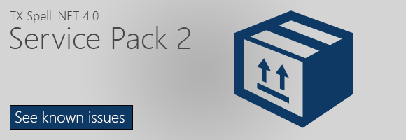 Service Pack 2 for TX Spell .NET 4.0 released Service Pack 2 for TX Spell .NET 4.0 released