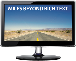 Miles beyond rich text
