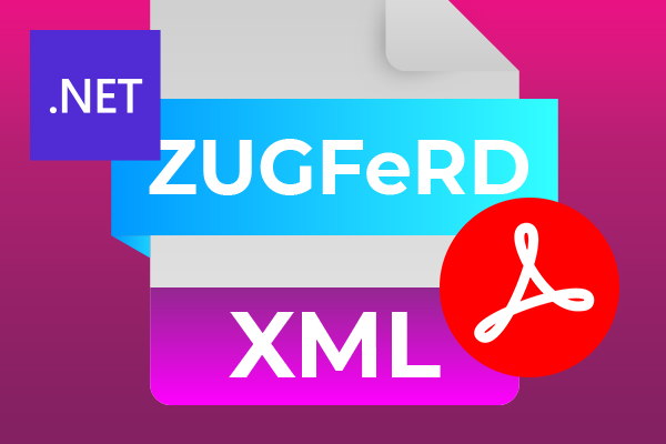 Generating a ZUGFeRD PDF with Existing XML Data using .NET C#