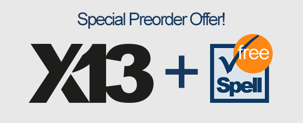 Pre-order X13 now and get TX Spell .NET for free